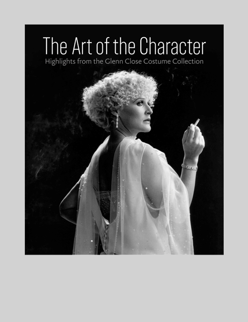 Cover of “The Art of the Character” features Glenn Close holding a cigarette in a sheer flowy dress viewed from behind.