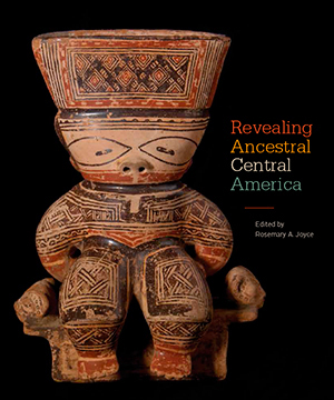 Thumbnail image of the cover of Revealing Ancestral Central America for the National Museum of the American Indian