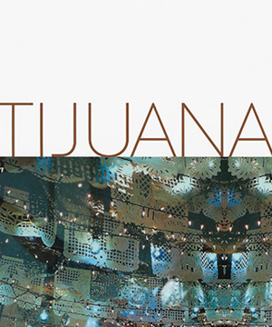 Thumbnail image of the cover from the Tijuana, Mexico catalogue for Art in Embassies