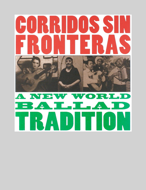 Corridos Sin Fronteras print materials show women and men performing with guitars to showcase “A New World Ballad Tradition.”